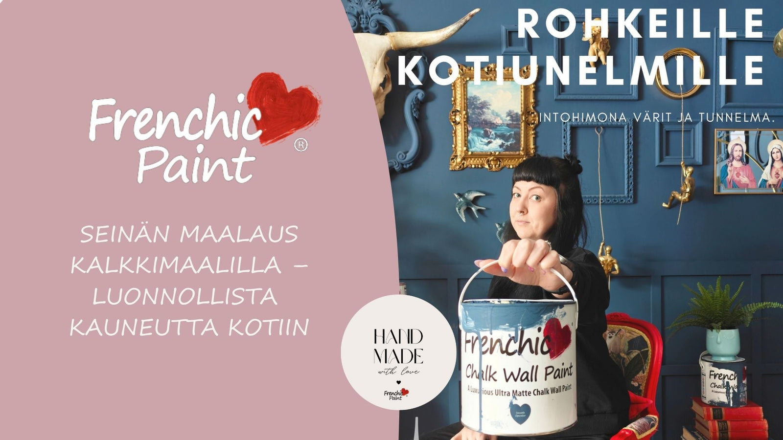 seinämaali, luonnollista kauneutta kotiin hengittävillä Frenchic maaleilla.