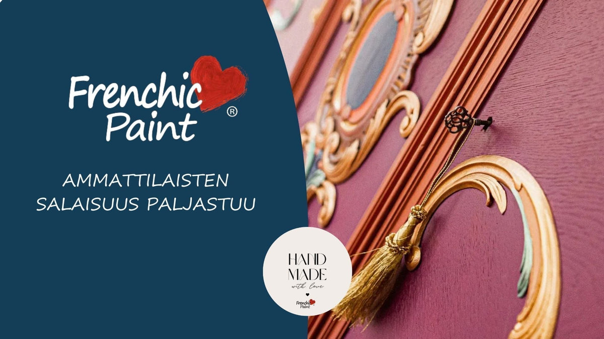 Ammattilaisten salaisuus paljastuu – miksi Frenchic on maali, josta ei puhuta ääneen-Frenchic Paint Finland