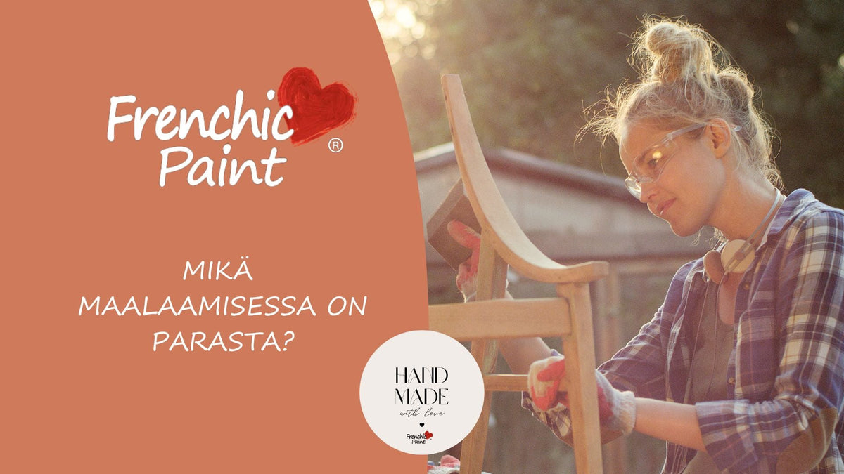 Mikä on maalaamisessa parasta lue Frenchic Blogeista